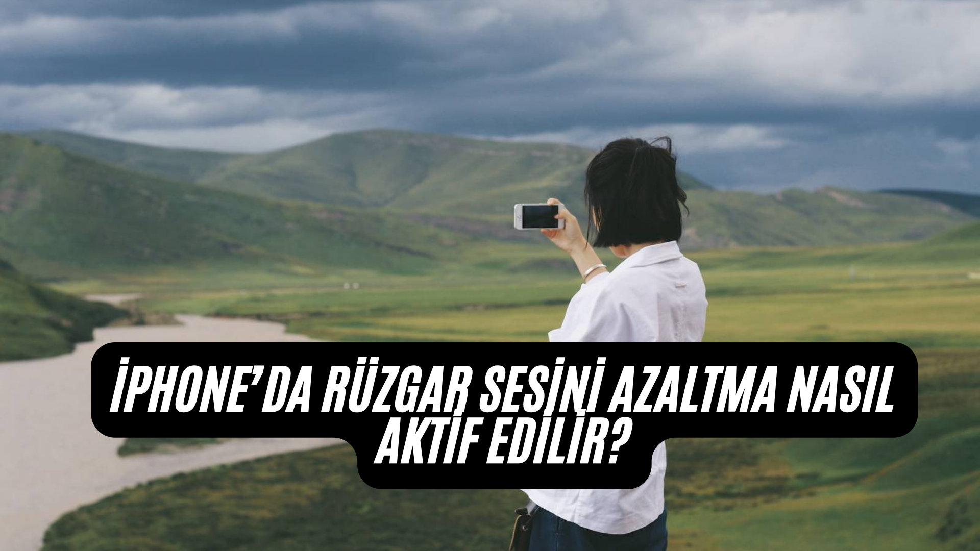 iPhone’da Rüzgar Sesini Azaltma Nasıl Aktif Edilir?